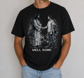 Well Done T-shirt